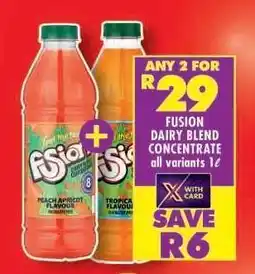 Shoprite FUSION DAIRY BLEND CONCENTRATE all variants 1ℓ offer