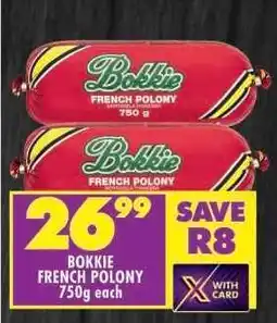 Shoprite Bokkie French Polony 750g each offer