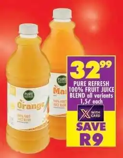 Shoprite PURE REFRESH 100% FRUIT JUICE BLEND all variants offer
