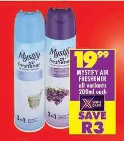 Shoprite MYSTIFY AIR FRESHENER all variants 200ml each offer