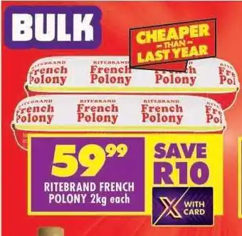 Shoprite RITEBRAND FRENCH POLONY 2kg each offer