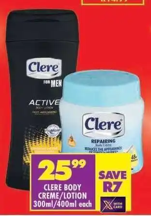 Shoprite CLERE BODY CREME/LOTION 300ml/400ml each offer