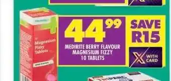 Shoprite MEDIRITE BERRY FLAVOUR MAGNESIUM FIZZY 10 TABLETS offer