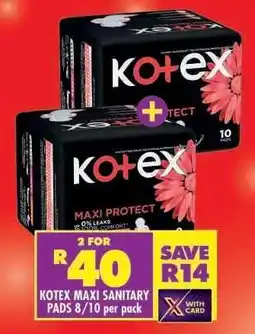 Shoprite KOTEX MAXI SANITARY PADS 8/10 per pack offer