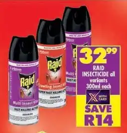 Shoprite RAID INSECTICIDE all variants 300ml each offer