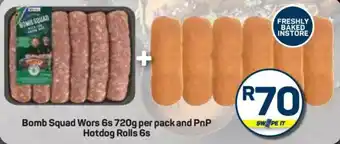 Pick n Pay Bomb Squad Wors and PnP Hotdog Rolls offer