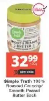 Checkers Simple Truth 100% Roasted Crunchy/ Smooth Peanut Butter offer