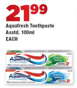 OK Liquor Aquafresh Toothpaste Asstd. offer