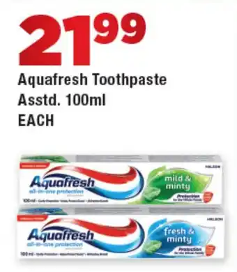 OK Liquor Aquafresh Toothpaste Asstd. offer