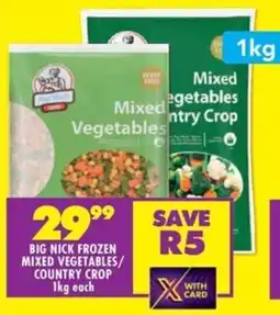 Shoprite Big nick frozen mixed vegetables/ country crop offer