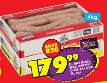 Shoprite Big nick frozen braai/ chicken/ chakalaka wors offer