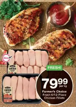 Checkers Farmer's Choice Fresh Chicken Fillets offer