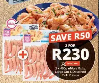 Checkers uMoja Extra Large Cut & Deveined Pink Prawns offer