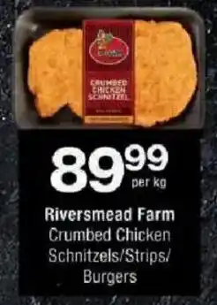 Checkers Riversmead Farm Crumbed Chicken Schnitzels/ Strips/ Burgers offer