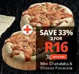 Checkers Mini Chakalaka & Cheese Focaccia offer