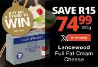 Checkers Lancewood Full Fat Cream Cheese offer