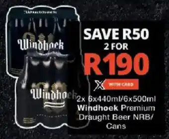 Checkers Windhoek Premium Draught Beer NRB/ Cans offer