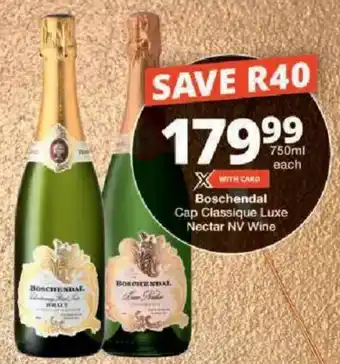 Checkers Boschendal Cap Classique Luxe Nectar NV Wine offer