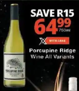 Checkers Porcupine Ridge Wine All Variants offer