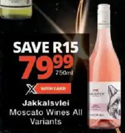 Checkers Jakkalsvlei Moscato Wines All Variants offer