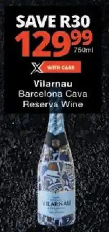 Checkers Vilarnau Barcelona Cava Reserva Wine offer