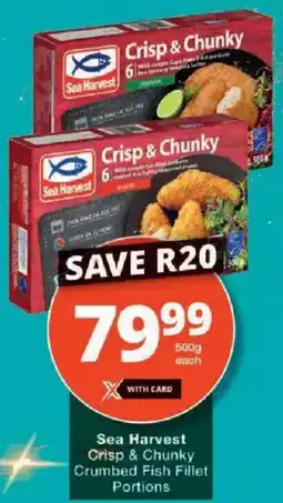 Checkers Sea Harvest Crisp & Chunky Crumbed Fish Fillet Portions offer
