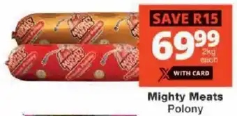 Checkers Mighty Meats Polony offer