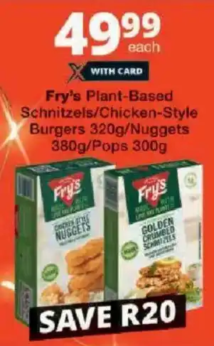 Checkers Fry's Plant-Based Schnitzels/ Chicken-Style Burgers/ Nuggets/ Pops offer