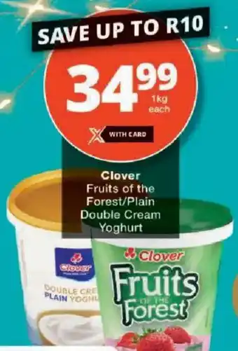 Checkers Clover Fruits of the Forest/ Plain Double Cream Yoghurt offer