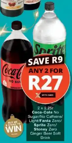 Checkers Coca-Cola No Sugar/ No Caffeine/ Light/ Fanta Zero/ Sprite Zero/ Stoney Zero Ginger Beer Soft Drink offer