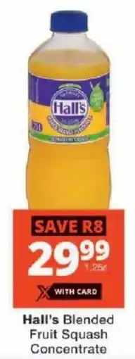 Checkers Hall's Blended Fruit Squash Concentrate offer