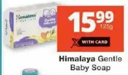 Checkers Himalaya Gentle Baby Soap offer