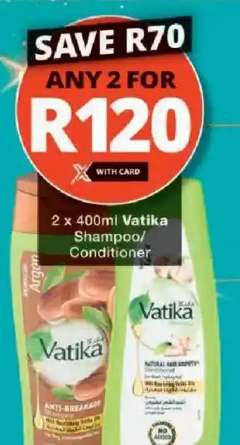 Checkers Vatika Shampoo/ Conditioner offer
