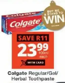 Checkers Colgate Regular/ Gel/ Herbal Toothpaste offer