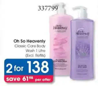 Clicks Oh So Heavenly Classic Care Body Wash offer