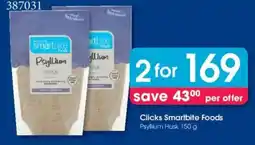 Clicks Clicks Smartbite Foods Psyllium Husk offer