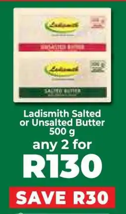 Food Lover's Market Ladismith Salted or Unsalted Butter 500 g offer