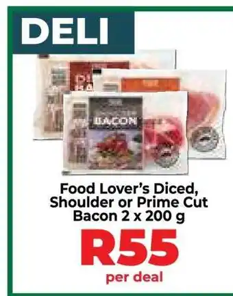 Food Lover's Market Food Lover’s Diced, Shoulder or Prime Cut Bacon 2 x 200 g offer