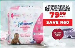 Food Lover's Market Johnson’s Gentle All Over or Extra Sensitive Baby Wipes 288s/224s offer