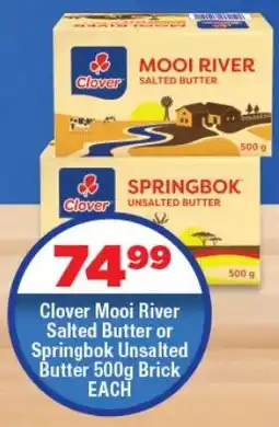 OK Foods Clover Mooi River Salted Butter or Springbok Unsalted Butter Brick offer