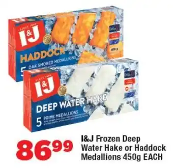 OK Foods I&J Frozen Deep Water Hake or Haddock Medallions offer
