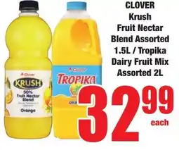 Boxer Superstores CLOVER Krush Fruit Nectar Blend Assorted/ Tropika Dairy Fruit Mix Assorted offer
