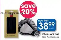 Clicks Clicks Afri True Hair Accessories offer