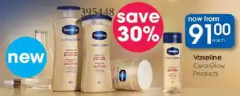 Clicks Vaseline Cera-Glow Products offer