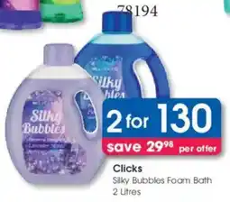 Clicks Clicks Silky Bubbles Foam Bath offer
