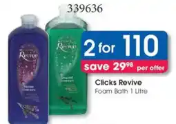Clicks Clicks Revive Foam Bath offer