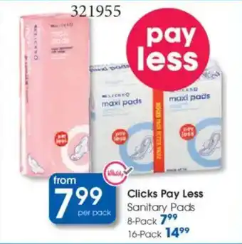 Clicks Clicks Pay Less Sanitary Pads offer