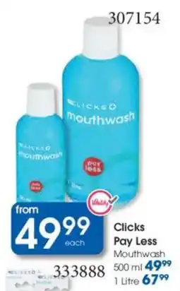 Clicks Clicks Pay Less Mouthwash offer