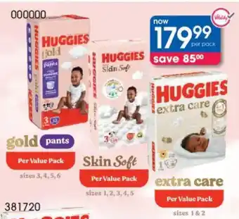 Clicks Huggies gold pants or skin soft or extra care value pack offer