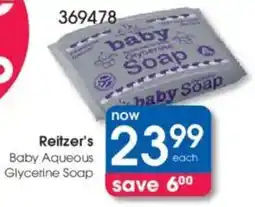 Clicks Reitzer's Baby Aqueous Glycerine Soap offer